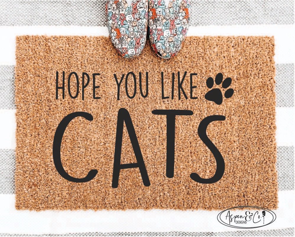 Hope You Like Cats Doormat - Aspen & Co Designs