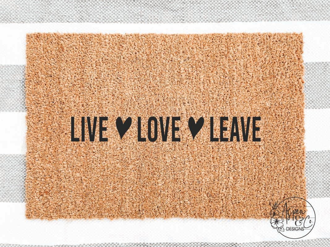 Live-Love-Leave Doormat - Aspen & Co Designs