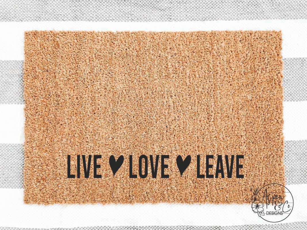 Live-Love-Leave Doormat - Aspen & Co Designs