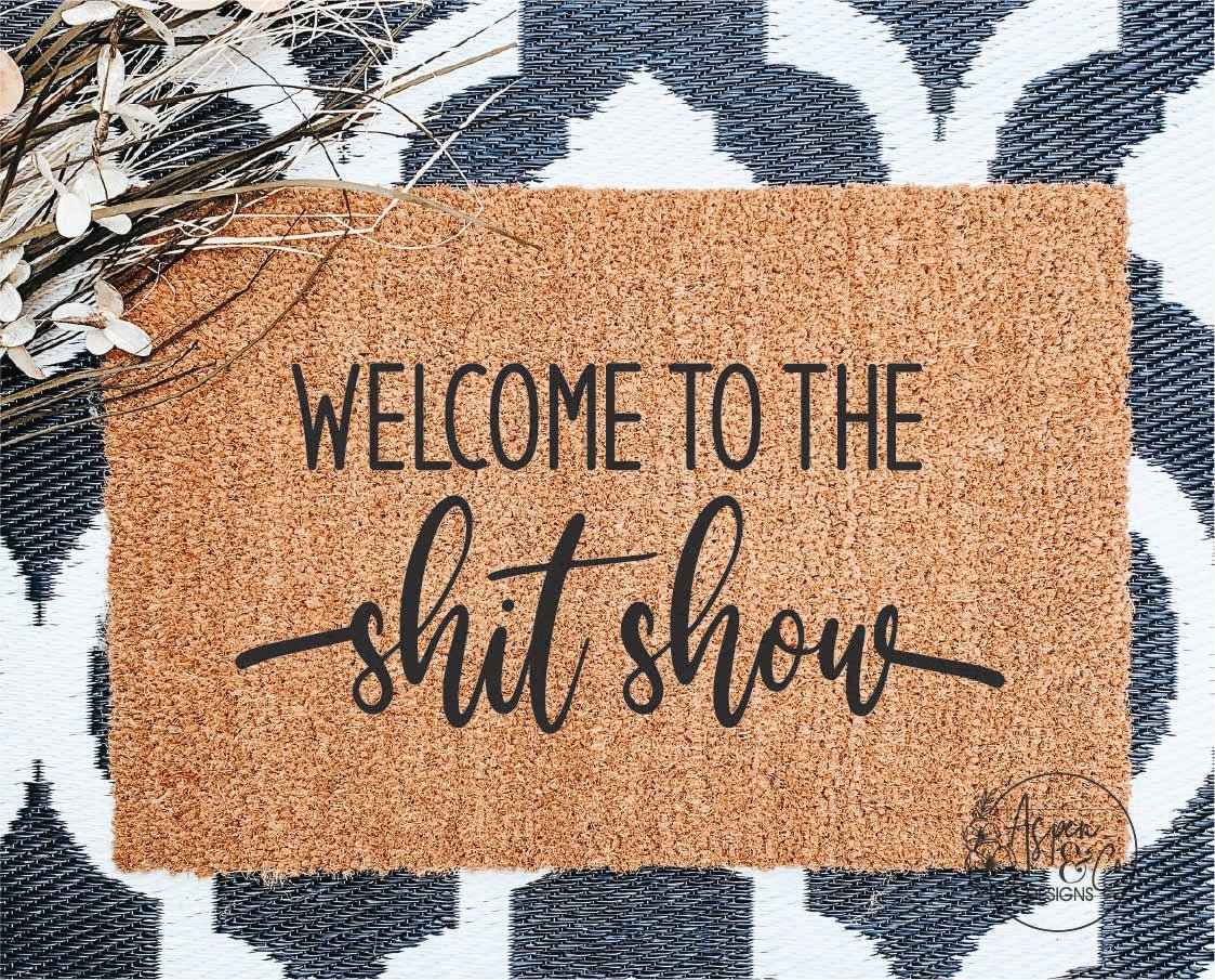 Welcome To The Sh*t Show Doormat